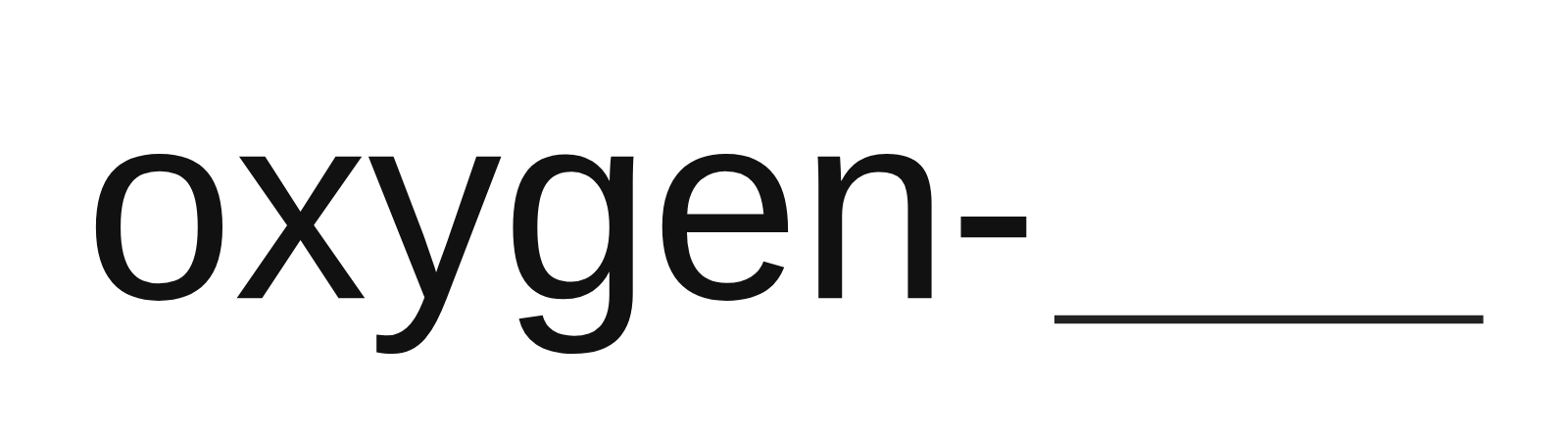 The hyphen notation oxygen- followed by a blank line for the mass number